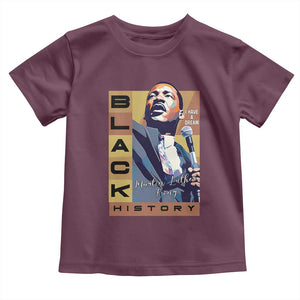 I Have A Dream Martin Luther King MLK Quote Toddler T Shirt Black History Month TS11 Maroon Print Your Wear