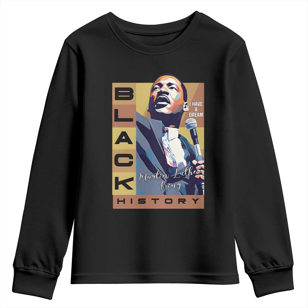 I Have A Dream Martin Luther King MLK Quote Youth Sweatshirt Black History Month TS11 Black Print Your Wear