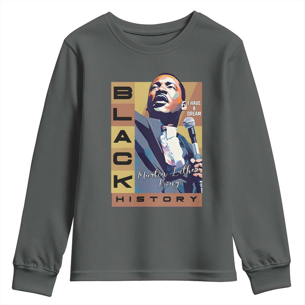 I Have A Dream Martin Luther King MLK Quote Youth Sweatshirt Black History Month TS11 Dark Heather Print Your Wear