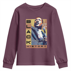 I Have A Dream Martin Luther King MLK Quote Youth Sweatshirt Black History Month TS11 Maroon Print Your Wear