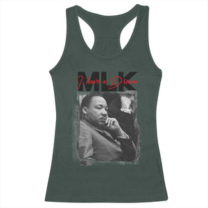 MLK I Have A Dream Racerback Tank Top Dr Martin Luther King Jr Black History Month TS11 Dark Forest Green Print Your Wear