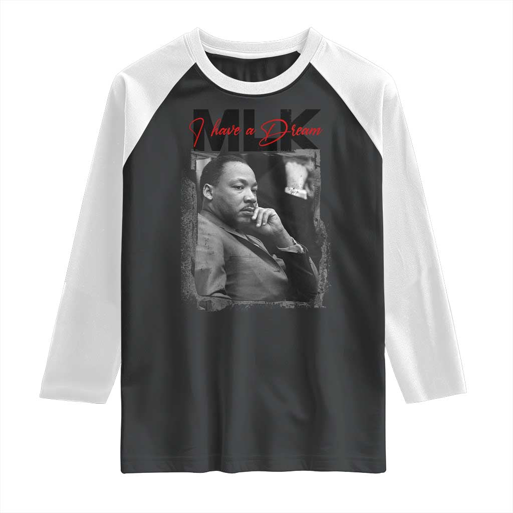 MLK I Have A Dream Raglan Shirt Dr Martin Luther King Jr Black History Month TS11 Black White Print Your Wear