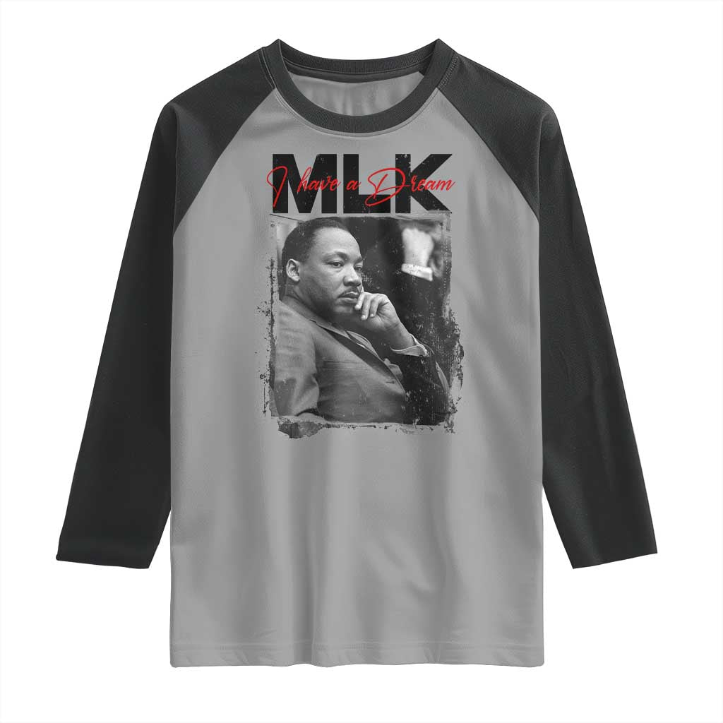 MLK I Have A Dream Raglan Shirt Dr Martin Luther King Jr Black History Month TS11 Sport Gray Black Print Your Wear