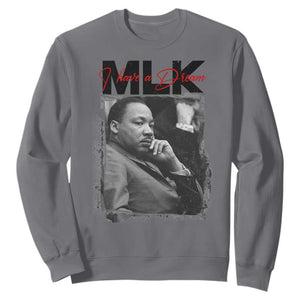 MLK I Have A Dream Sweatshirt Dr Martin Luther King Jr Black History Month TS11 Charcoal Print Your Wear