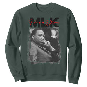 MLK I Have A Dream Sweatshirt Dr Martin Luther King Jr Black History Month TS11 Dark Forest Green Print Your Wear