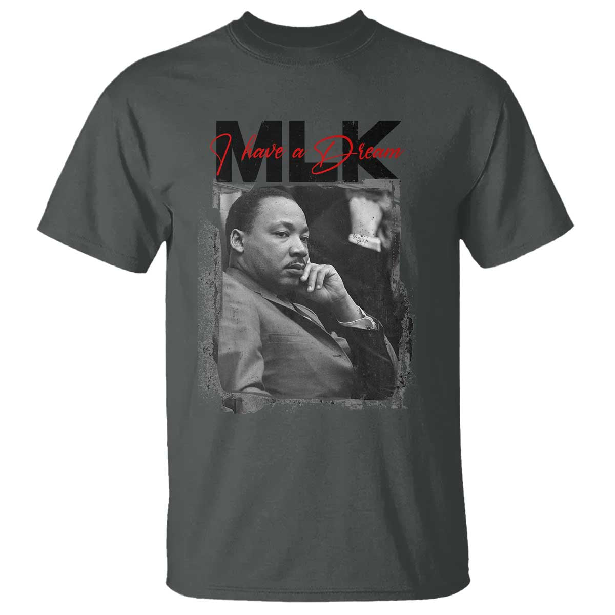 MLK I Have A Dream T Shirt Dr Martin Luther King Jr Black History Month TS11 Dark Heather Print Your Wear