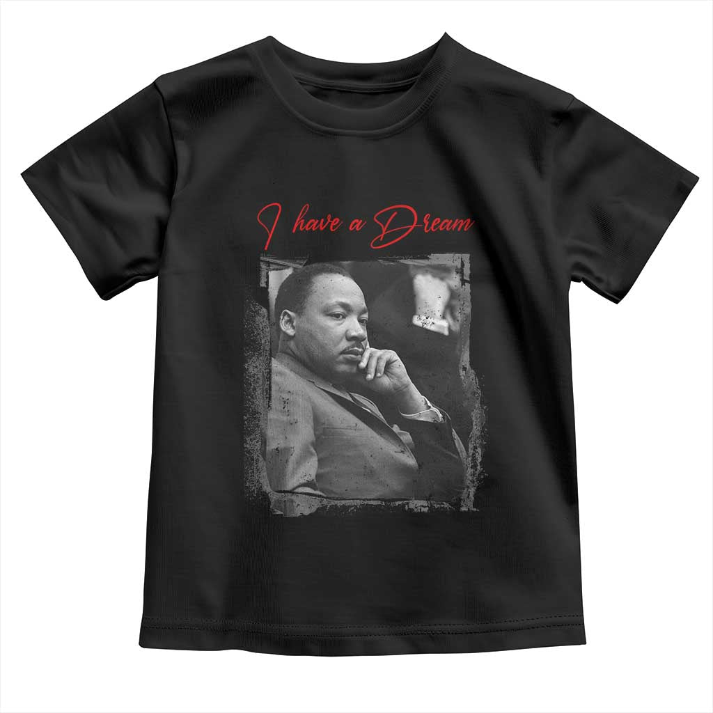 MLK I Have A Dream Toddler T Shirt Dr Martin Luther King Jr Black History Month TS11 Black Print Your Wear