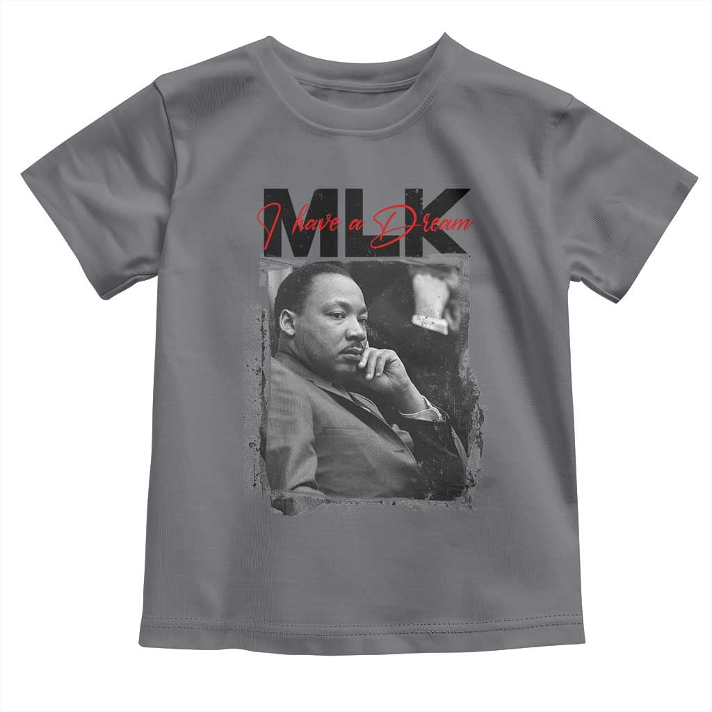 MLK I Have A Dream Toddler T Shirt Dr Martin Luther King Jr Black History Month TS11 Charcoal Print Your Wear