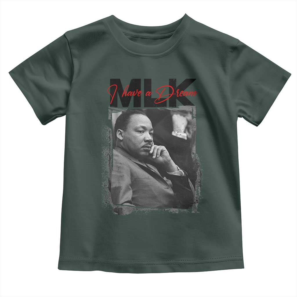 MLK I Have A Dream Toddler T Shirt Dr Martin Luther King Jr Black History Month TS11 Dark Forest Green Print Your Wear