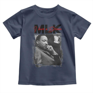 MLK I Have A Dream Toddler T Shirt Dr Martin Luther King Jr Black History Month TS11 Navy Print Your Wear