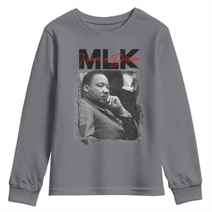 MLK I Have A Dream Youth Sweatshirt Dr Martin Luther King Jr Black History Month TS11 Charcoal Print Your Wear