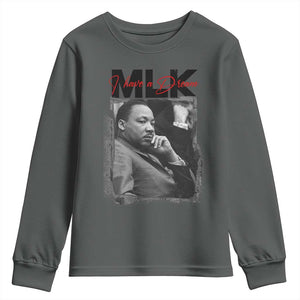 MLK I Have A Dream Youth Sweatshirt Dr Martin Luther King Jr Black History Month TS11 Dark Heather Print Your Wear