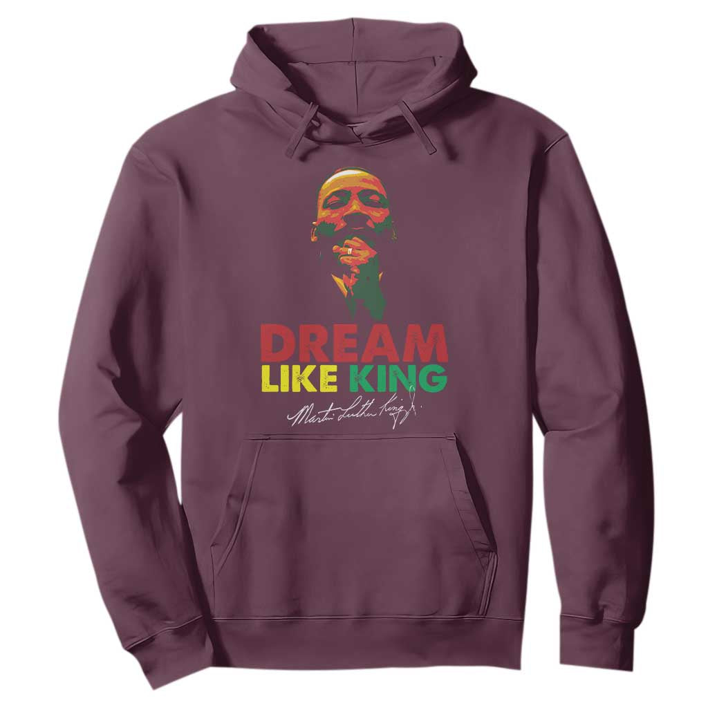 Dream Like King Martin Luther King Hoodie MLK Black History Month TS11 Maroon Print Your Wear
