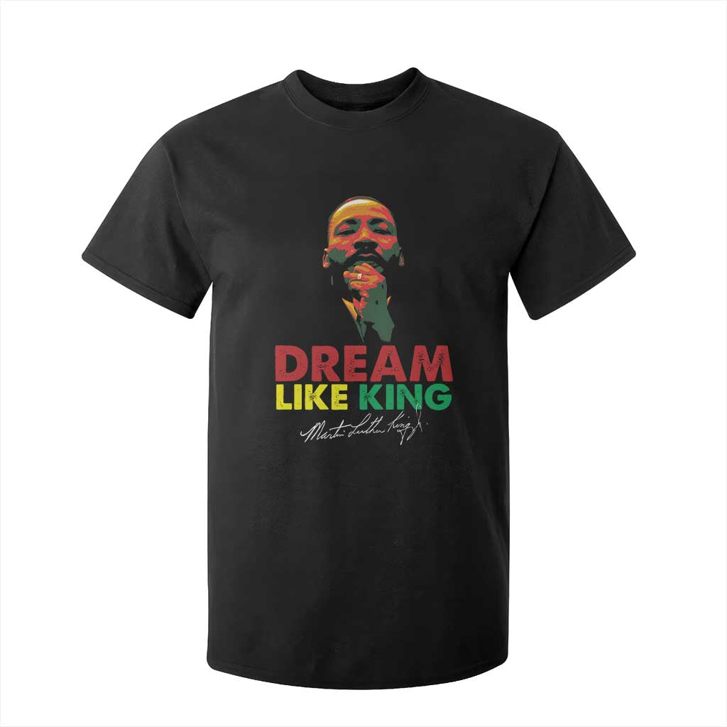 Dream Like King Martin Luther King T Shirt For Kid MLK Black History Month TS11 Black Print Your Wear