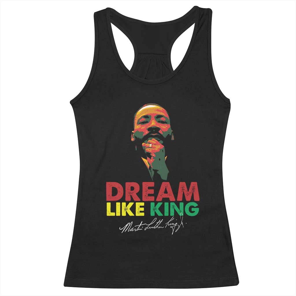 Dream Like King Martin Luther King Racerback Tank Top MLK Black History Month TS11 Black Print Your Wear