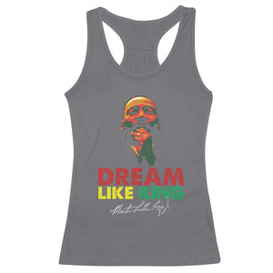 Dream Like King Martin Luther King Racerback Tank Top MLK Black History Month TS11 Charcoal Print Your Wear