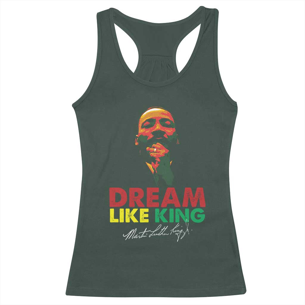 Dream Like King Martin Luther King Racerback Tank Top MLK Black History Month TS11 Dark Forest Green Print Your Wear