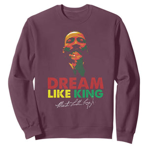 Dream Like King Martin Luther King Sweatshirt MLK Black History Month TS11 Maroon Print Your Wear