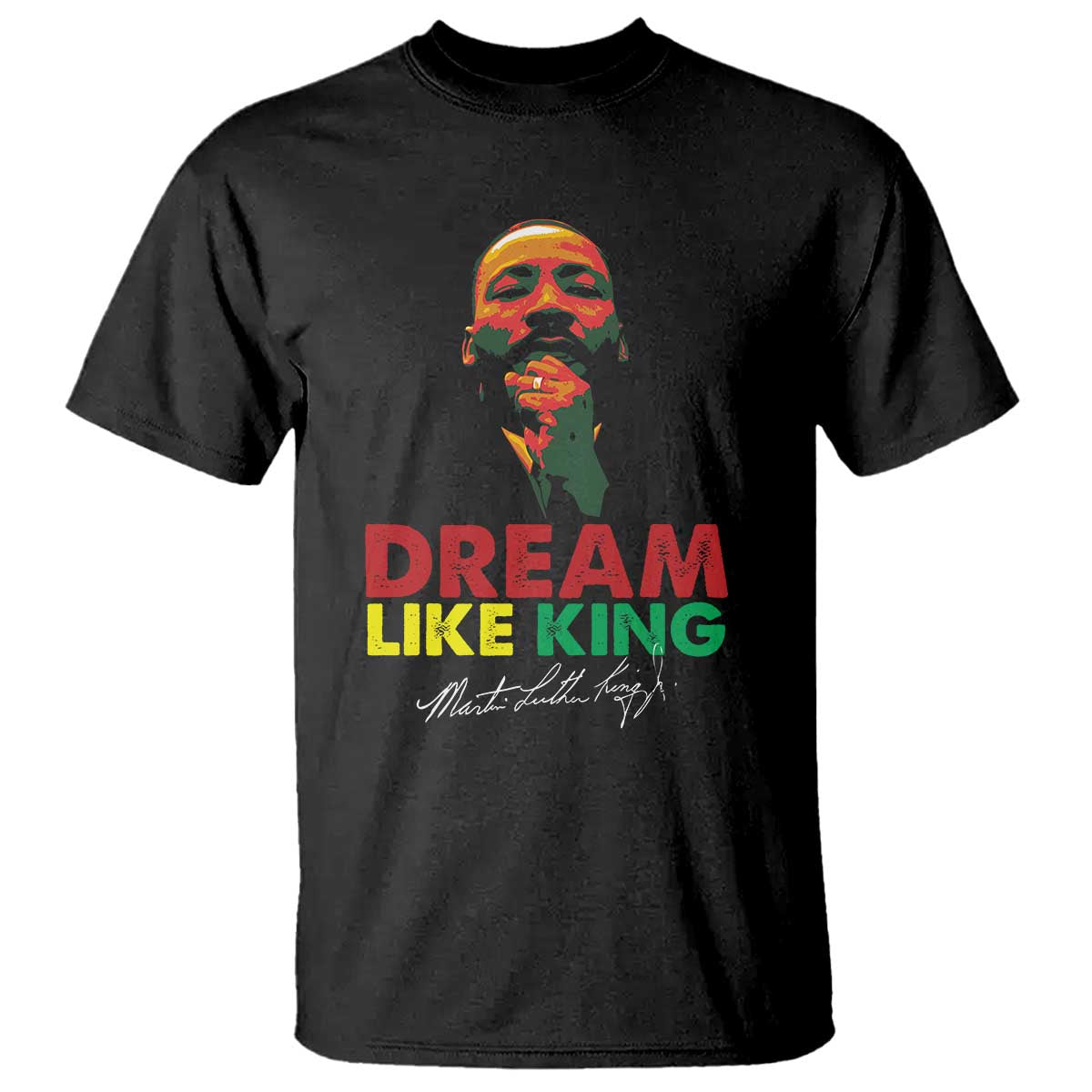 Dream Like King Martin Luther King T Shirt MLK Black History Month TS11 Black Print Your Wear
