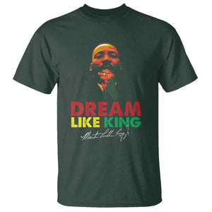 Dream Like King Martin Luther King T Shirt MLK Black History Month TS11 Dark Forest Green Print Your Wear