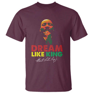 Dream Like King Martin Luther King T Shirt MLK Black History Month TS11 Maroon Print Your Wear