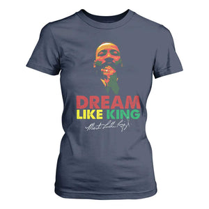 Dream Like King Martin Luther King T Shirt For Women MLK Black History Month TS11 Navy Print Your Wear