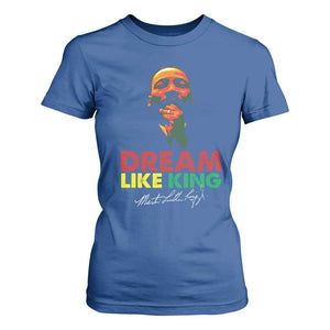 Dream Like King Martin Luther King T Shirt For Women MLK Black History Month TS11 Royal Blue Print Your Wear