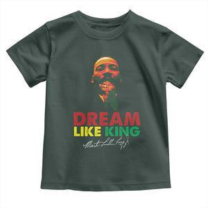 Dream Like King Martin Luther King Toddler T Shirt MLK Black History Month TS11 Dark Forest Green Print Your Wear