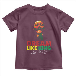Dream Like King Martin Luther King Toddler T Shirt MLK Black History Month TS11 Maroon Print Your Wear