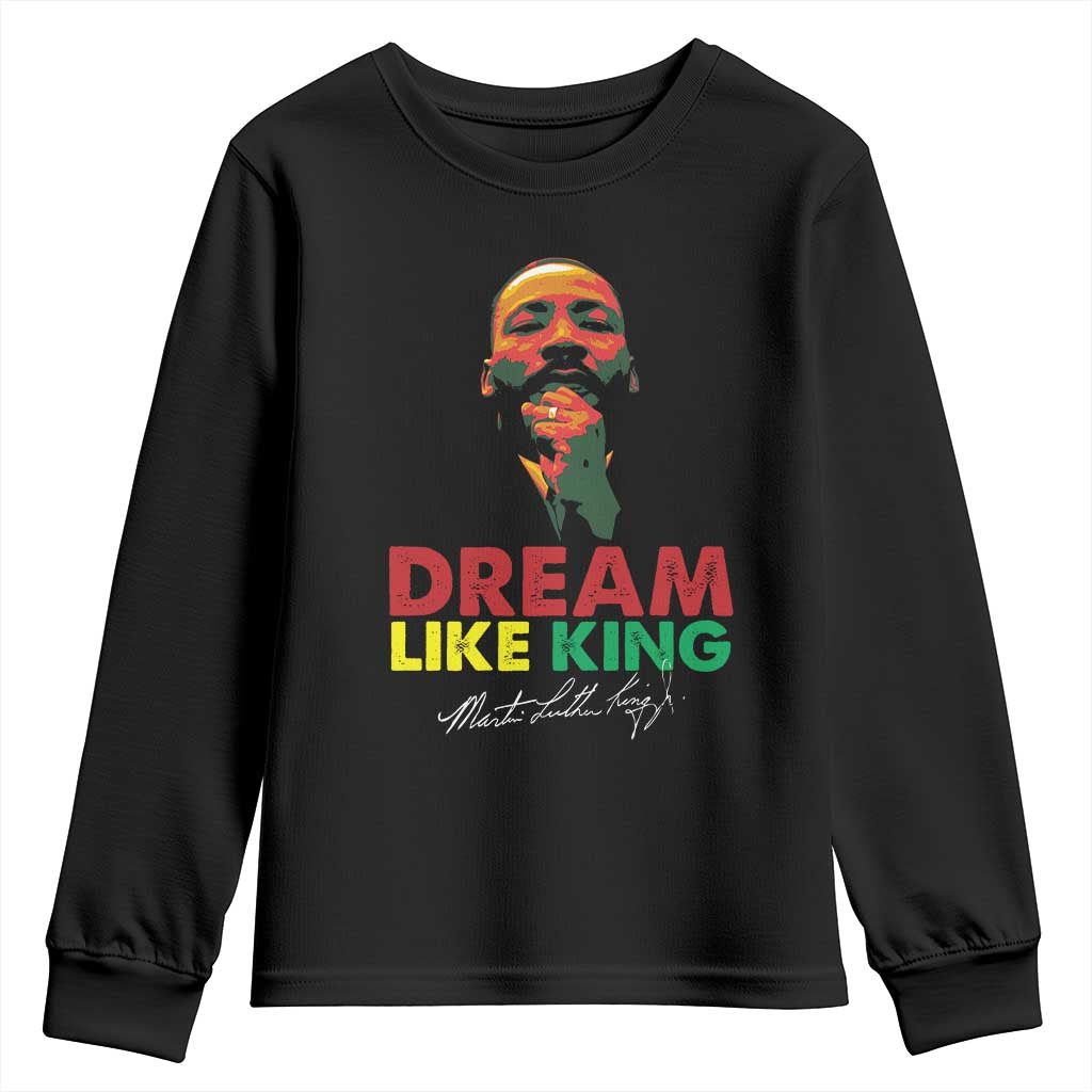 Dream Like King Martin Luther King Youth Sweatshirt MLK Black History Month TS11 Black Print Your Wear