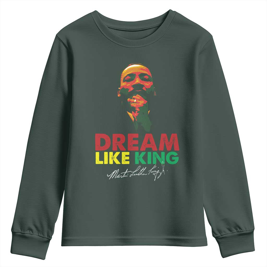 Dream Like King Martin Luther King Youth Sweatshirt MLK Black History Month TS11 Dark Forest Green Print Your Wear