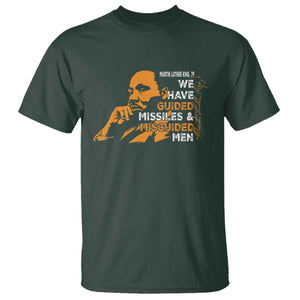 MLK We Have Guided Missiles And Misguided Men T Shirt Martin Luther King Jr Black History Month TS11 Dark Forest Green Print Your Wear