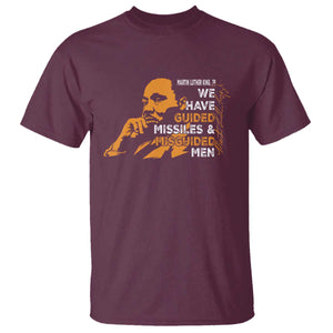 MLK We Have Guided Missiles And Misguided Men T Shirt Martin Luther King Jr Black History Month TS11 Maroon Print Your Wear