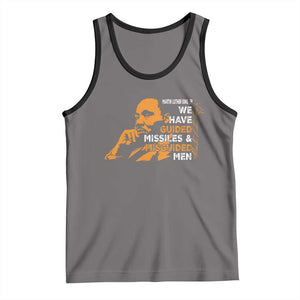 MLK We Have Guided Missiles And Misguided Men Tank Top Martin Luther King Jr Black History Month TS11 Deep Heather Black Print Your Wear
