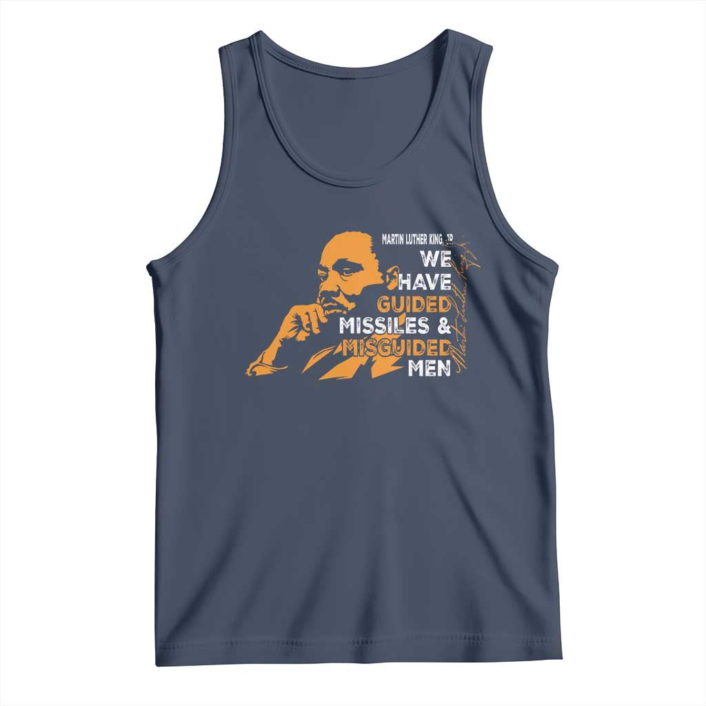 MLK We Have Guided Missiles And Misguided Men Tank Top Martin Luther King Jr Black History Month TS11 Navy Print Your Wear