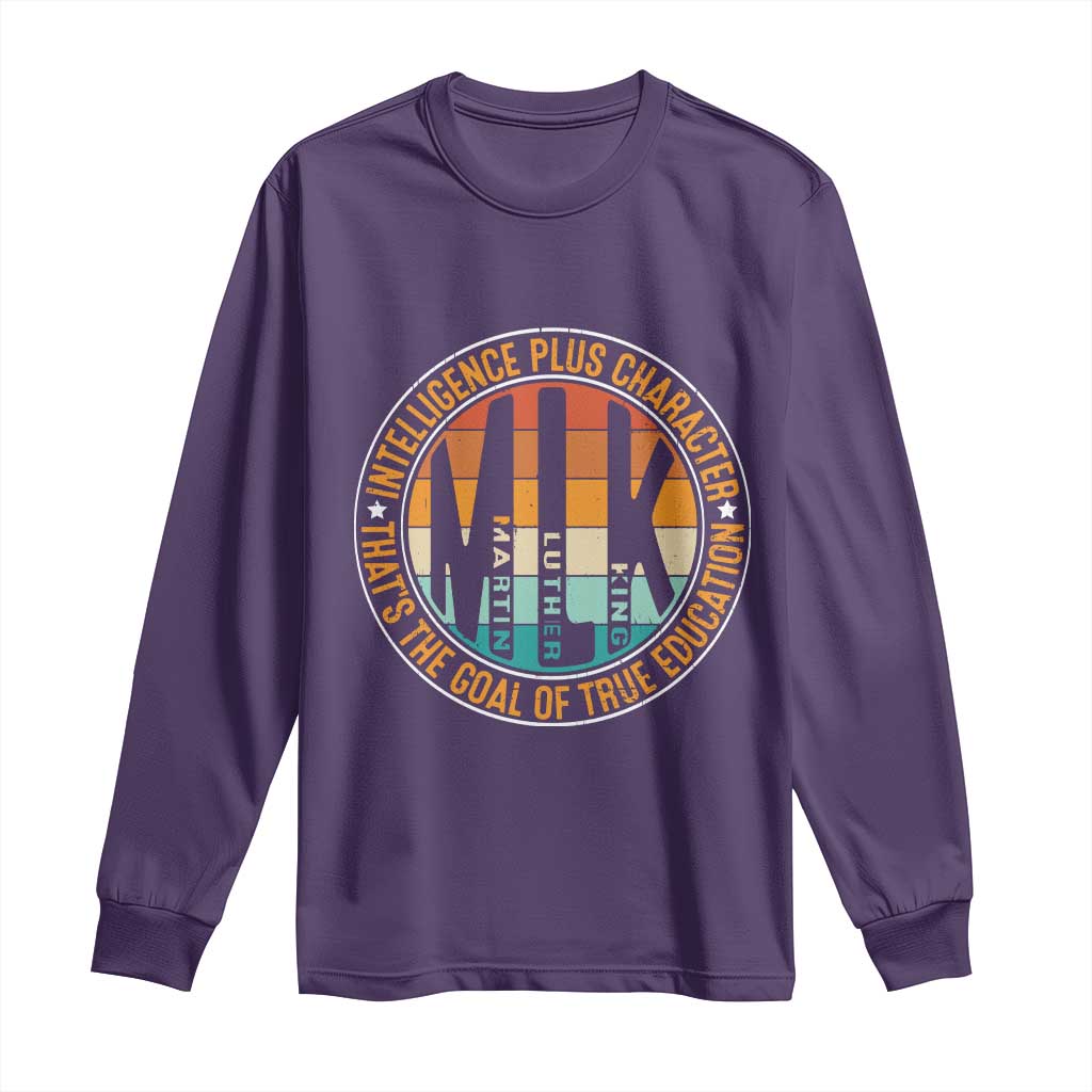 MLK Intelligence Plus Character That's The Goal Of True Education Long Sleeve Shirt Martin Luther King TS11 Purple Print Your Wear