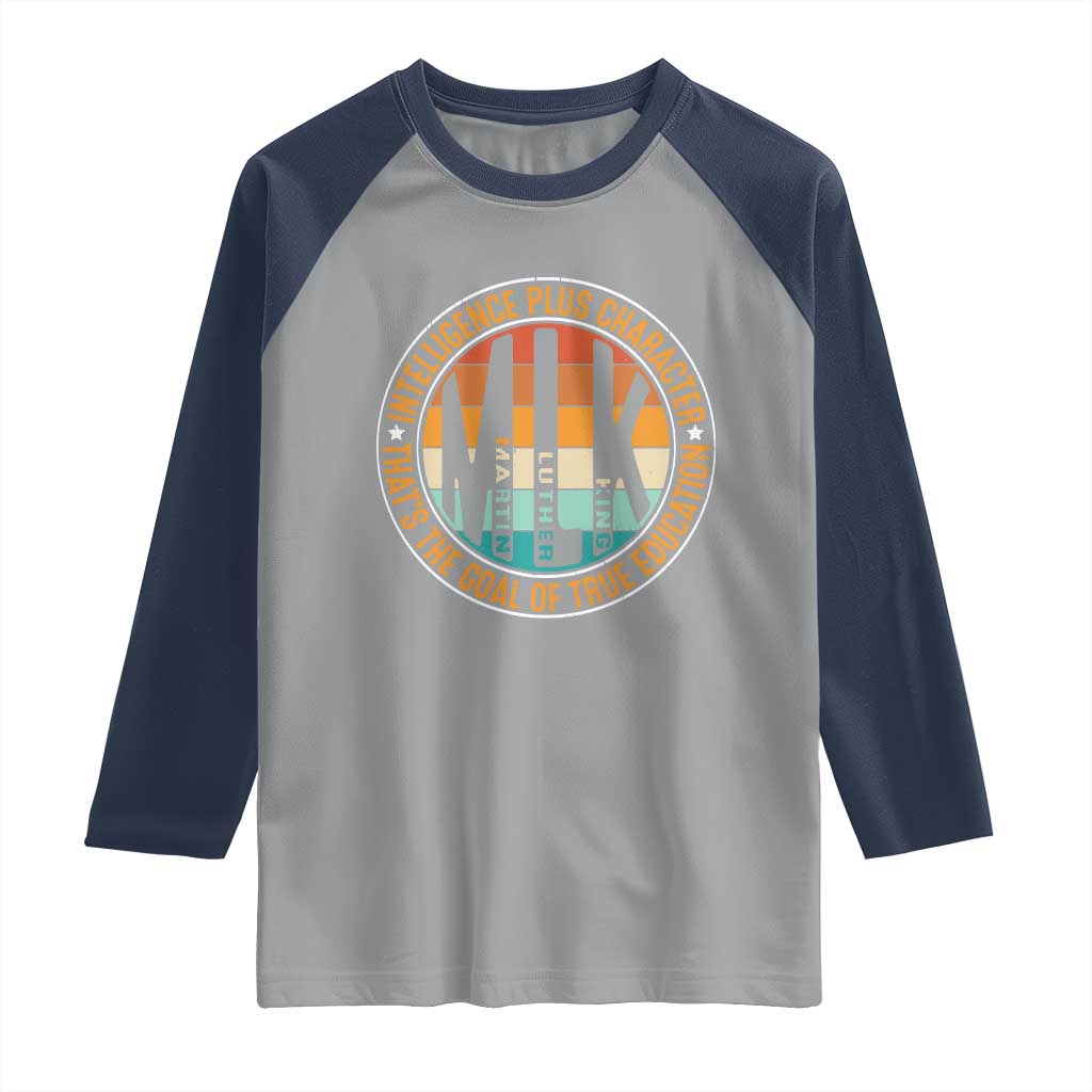 MLK Intelligence Plus Character That's The Goal Of True Education Raglan Shirt Martin Luther King TS11 Sport Gray Navy Print Your Wear