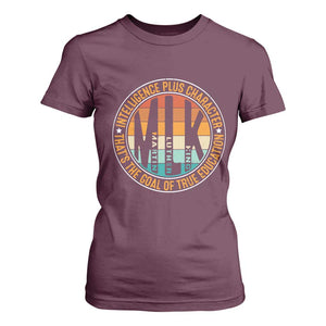 MLK Intelligence Plus Character That's The Goal Of True Education T Shirt For Women Martin Luther King TS11 Maroon Print Your Wear