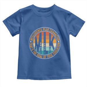 MLK Intelligence Plus Character That's The Goal Of True Education Toddler T Shirt Martin Luther King TS11 Royal Blue Print Your Wear