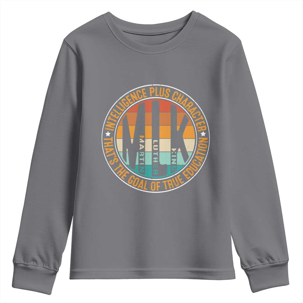 MLK Intelligence Plus Character That's The Goal Of True Education Youth Sweatshirt Martin Luther King TS11 Charcoal Print Your Wear