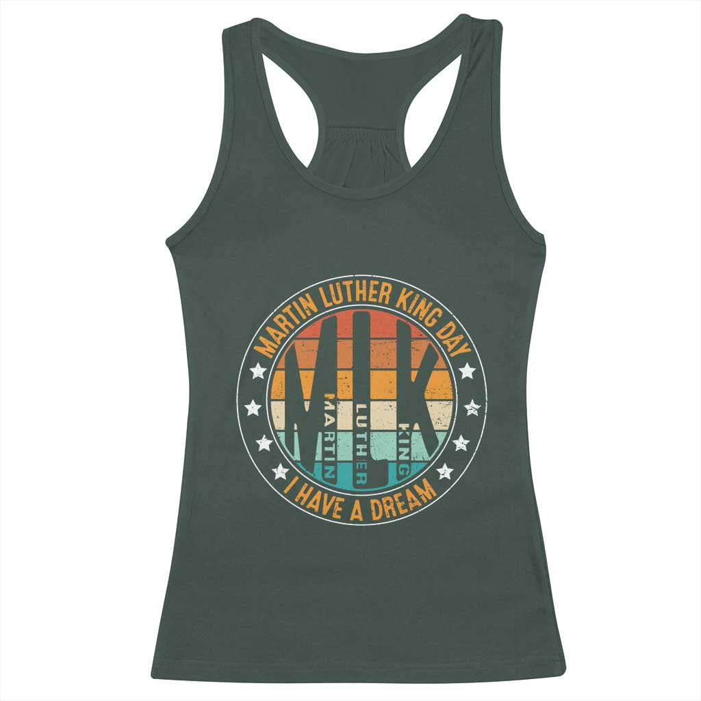 Martin Luther King I Have A Dream Racerback Tank Top Retro MLK Day TS11 Dark Forest Green Print Your Wear
