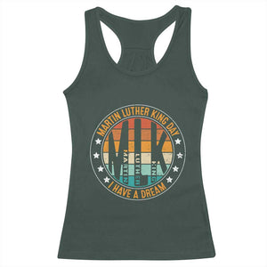 Martin Luther King I Have A Dream Racerback Tank Top Retro MLK Day TS11 Dark Forest Green Print Your Wear
