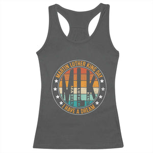 Martin Luther King I Have A Dream Racerback Tank Top Retro MLK Day TS11 Dark Heather Print Your Wear