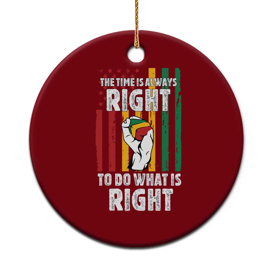 Martin Luther King Quote Ceramic Ornament The Time Is Always Right To Do What Is Right Hand Fist TS11 1pc Red Print Your Wear