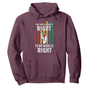 Martin Luther King Quote Hoodie The Time Is Always Right To Do What Is Right Hand Fist TS11 Maroon Print Your Wear