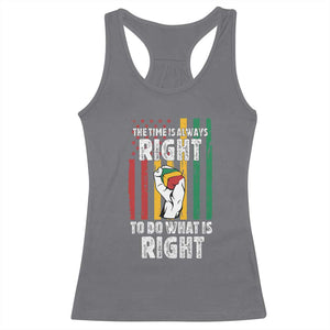 Martin Luther King Quote Racerback Tank Top The Time Is Always Right To Do What Is Right Hand Fist TS11 Charcoal Print Your Wear