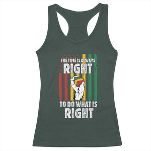 Martin Luther King Quote Racerback Tank Top The Time Is Always Right To Do What Is Right Hand Fist TS11 Dark Forest Green Print Your Wear