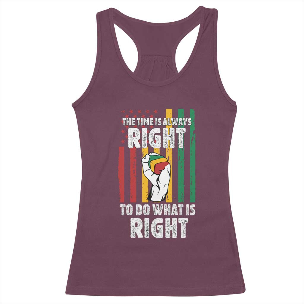 Martin Luther King Quote Racerback Tank Top The Time Is Always Right To Do What Is Right Hand Fist TS11 Maroon Print Your Wear