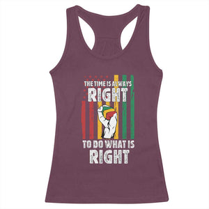 Martin Luther King Quote Racerback Tank Top The Time Is Always Right To Do What Is Right Hand Fist TS11 Maroon Print Your Wear