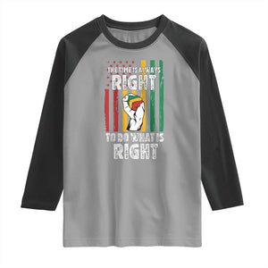 Martin Luther King Quote Raglan Shirt The Time Is Always Right To Do What Is Right Hand Fist TS11 Sport Gray Black Print Your Wear
